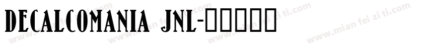 Decalcomania JNL字体转换